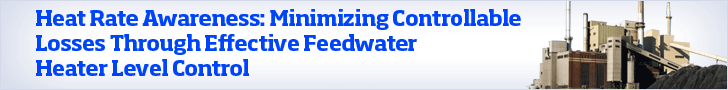 Heat Rate Awareness: Minimizing Controllable Losses Through Effective Feedwater Heater Level Control