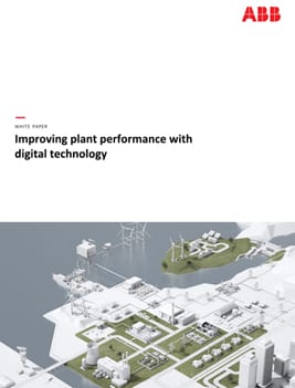 ABB – Improving Plant Performance with Digital Technology