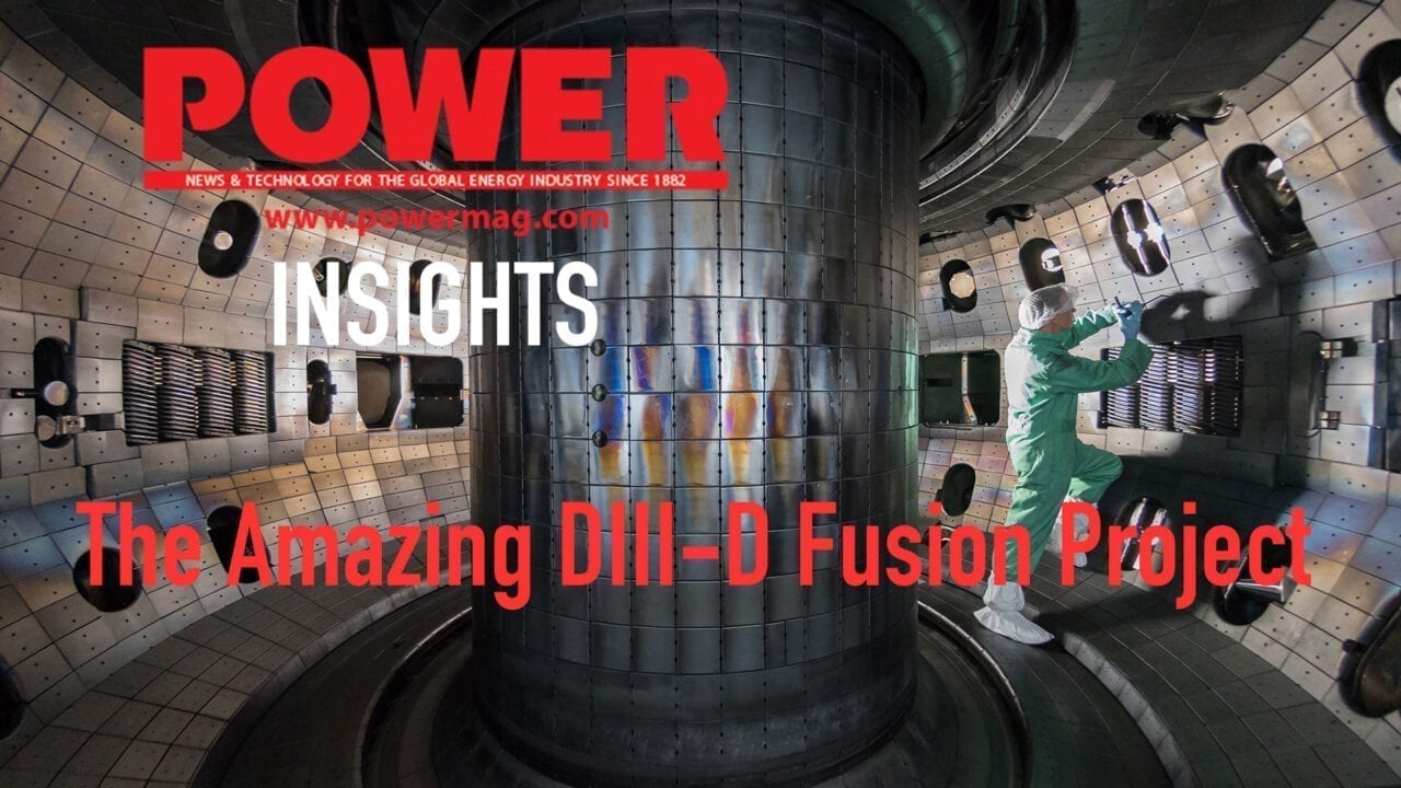[VIDEO] POWER Insights: The Amazing DIII-D Fusion Project